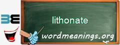 WordMeaning blackboard for lithonate